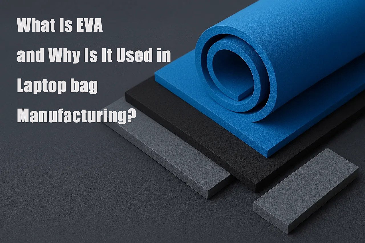 molded EVA laptop bag manufacturing process
