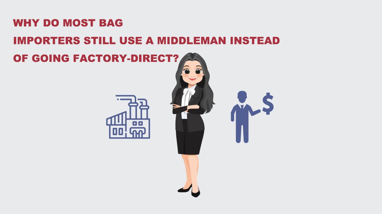 why buyers use sourcing middlemen for bags