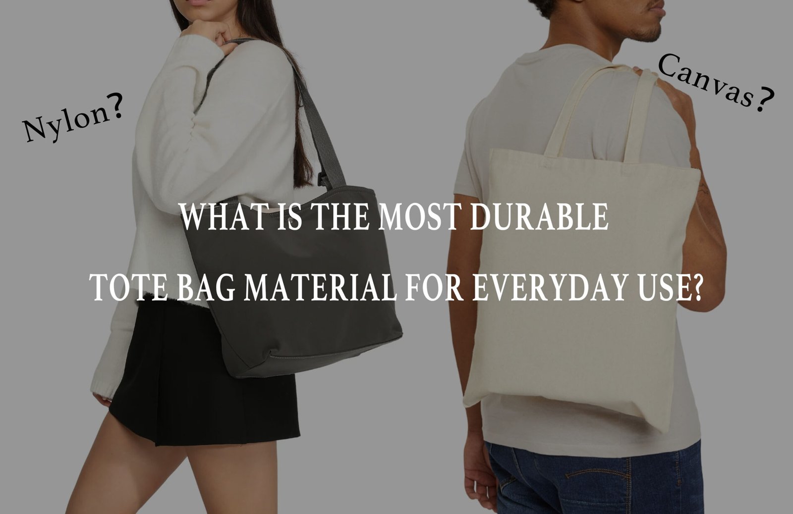 most durable tote bag material for everyday use