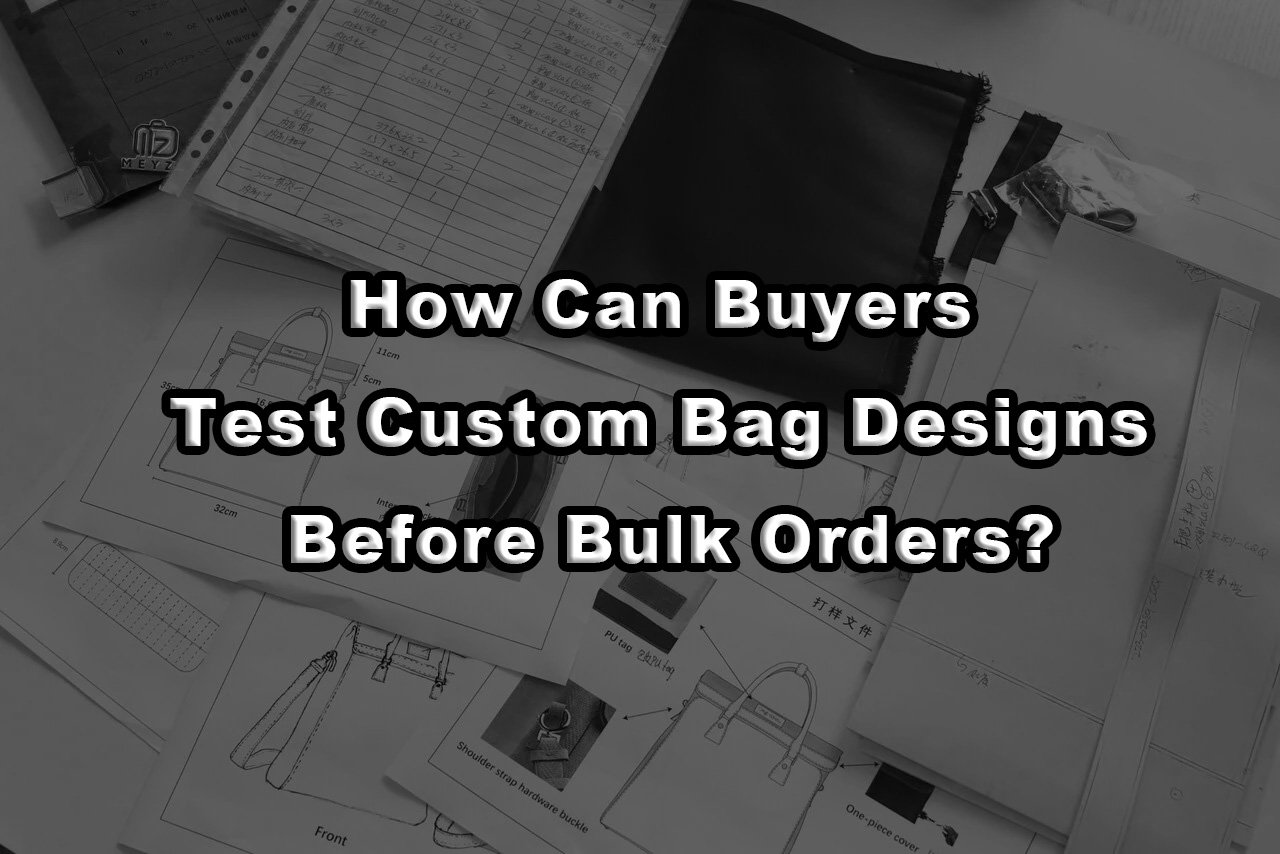test custom bag before bulk order