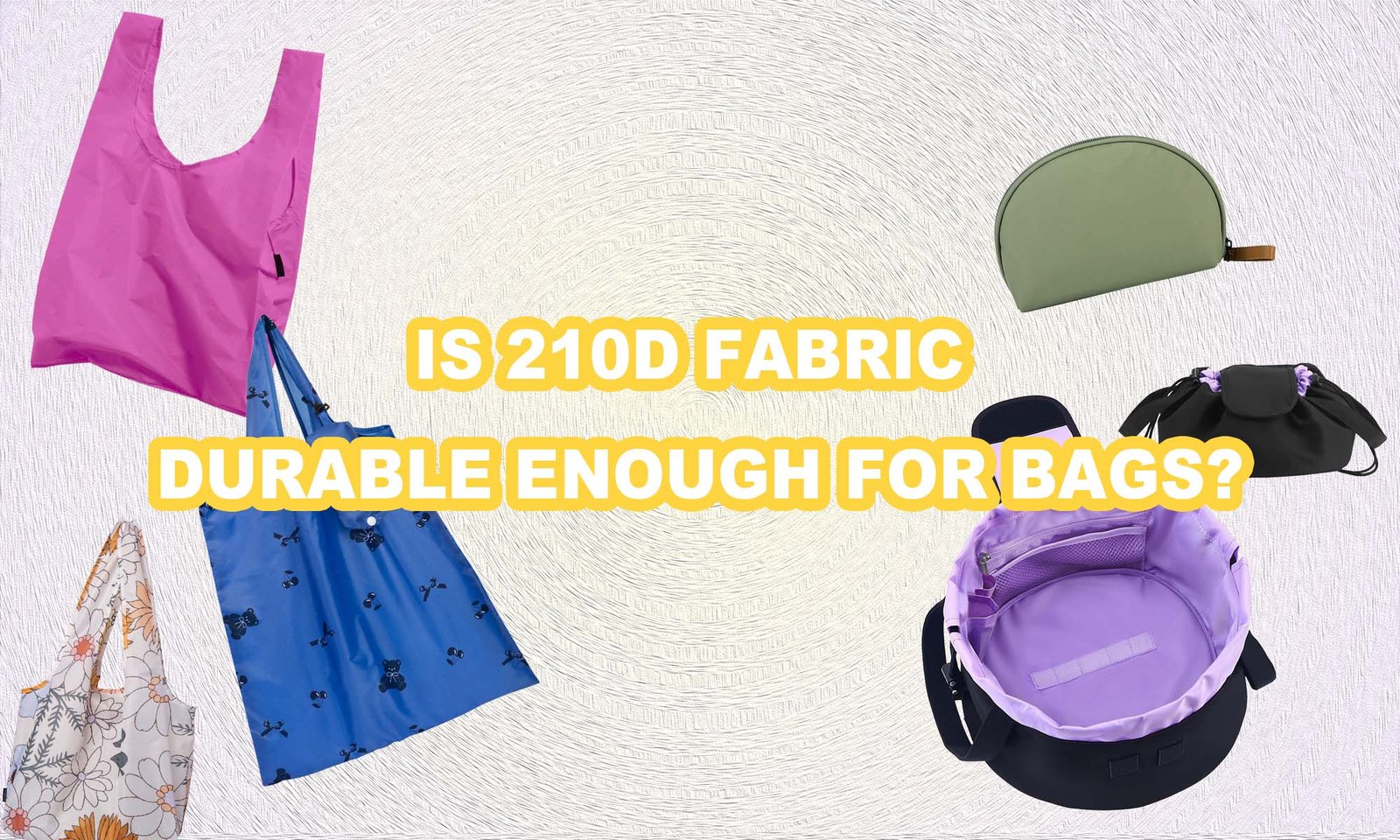 210D fabric durability testing for bag production