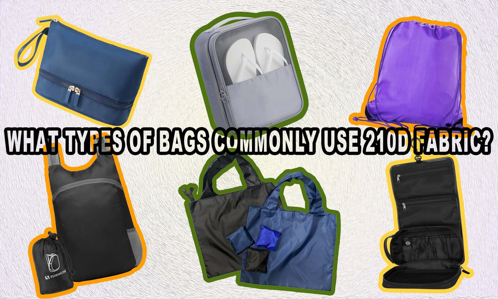 Types of bags made with 210D fabric