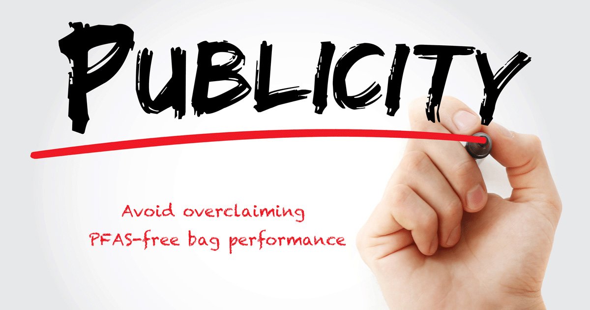 avoid overclaiming PFAS-free bag performance